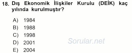 Dış Ticaretle İlgili Kurumlar ve Kuruluşlar 2015 - 2016 Ara Sınavı 18.Soru