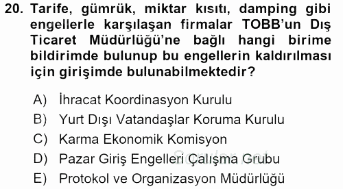 Dış Ticaretle İlgili Kurumlar ve Kuruluşlar 2015 - 2016 Ara Sınavı 20.Soru