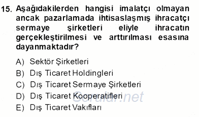 Dış Ticarette Girişimcilik 2013 - 2014 Ara Sınavı 15.Soru