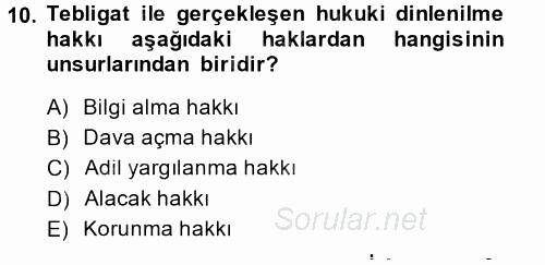 Yargı Örgütü Ve Tebligat Hukuku 2014 - 2015 Dönem Sonu Sınavı 10.Soru