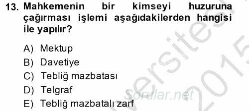 Yargı Örgütü Ve Tebligat Hukuku 2014 - 2015 Dönem Sonu Sınavı 13.Soru