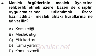 Adalet Meslek Etiği 2012 - 2013 Dönem Sonu Sınavı 4.Soru