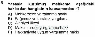 Adalet Meslek Etiği 2012 - 2013 Dönem Sonu Sınavı 5.Soru