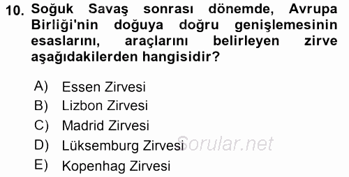 Avrupa Birliği ve Türkiye İlişkileri 2017 - 2018 Dönem Sonu Sınavı 10.Soru