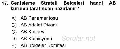 Avrupa Birliği ve Türkiye İlişkileri 2017 - 2018 Dönem Sonu Sınavı 17.Soru