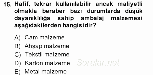 Lojistik Yönetimi 2013 - 2014 Ara Sınavı 15.Soru