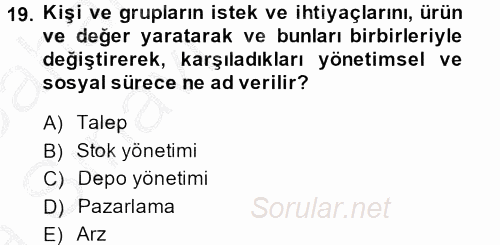 Lojistik Yönetimi 2013 - 2014 Ara Sınavı 19.Soru