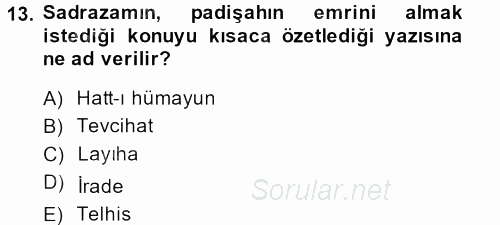 Osmanlı Yenileşme Hareketleri (1703-1876) 2014 - 2015 Ara Sınavı 13.Soru