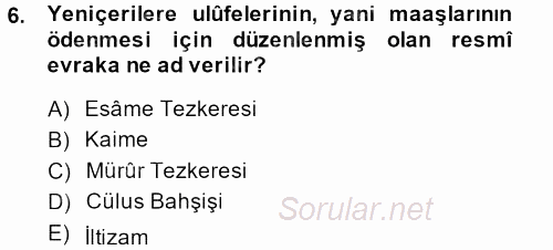 Osmanlı Yenileşme Hareketleri (1703-1876) 2014 - 2015 Ara Sınavı 6.Soru