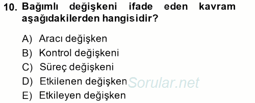 Sosyal Bilimlerde Araştırma Yöntemleri 2014 - 2015 Ara Sınavı 10.Soru