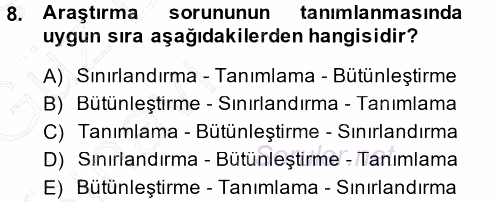 Sosyal Bilimlerde Araştırma Yöntemleri 2014 - 2015 Ara Sınavı 8.Soru