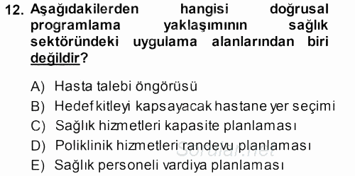 Sağlık Kurumlarında Operasyon Yönetimi 2013 - 2014 Ara Sınavı 12.Soru