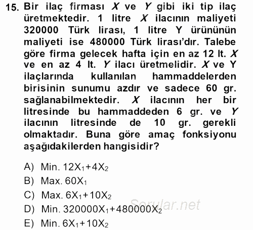 Sağlık Kurumlarında Operasyon Yönetimi 2013 - 2014 Ara Sınavı 15.Soru