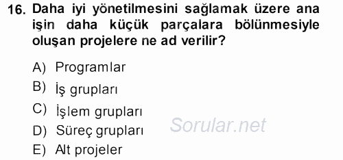 Sağlık Kurumlarında Operasyon Yönetimi 2013 - 2014 Ara Sınavı 16.Soru