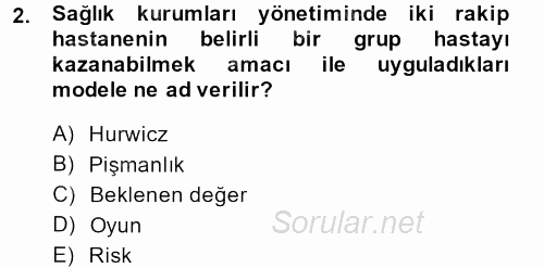 Sağlık Kurumlarında Operasyon Yönetimi 2013 - 2014 Ara Sınavı 2.Soru