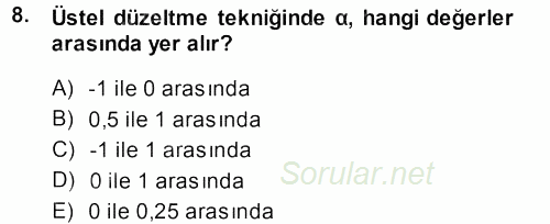 Sağlık Kurumlarında Operasyon Yönetimi 2013 - 2014 Ara Sınavı 8.Soru