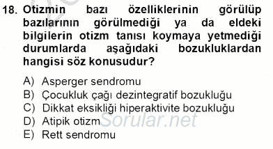 Çocuk Ruh Sağlığı 2013 - 2014 Tek Ders Sınavı 18.Soru