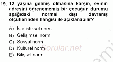 Çocuk Ruh Sağlığı 2013 - 2014 Tek Ders Sınavı 19.Soru