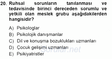 Çocuk Ruh Sağlığı 2013 - 2014 Tek Ders Sınavı 20.Soru