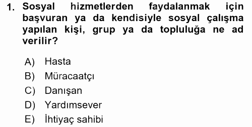 Sosyal Hizmet Uygulamaları 2015 - 2016 Ara Sınavı 1.Soru