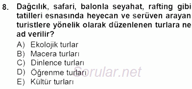 Tur Planlaması ve Yönetimi 2012 - 2013 Ara Sınavı 8.Soru