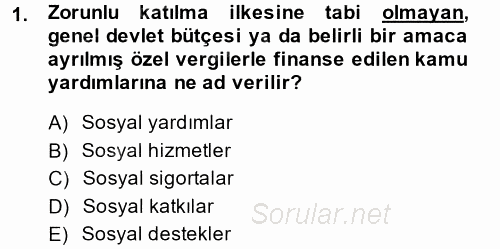 Hayat Sigortaları Ve Bireysel Emeklilik Sistemi 2013 - 2014 Dönem Sonu Sınavı 1.Soru