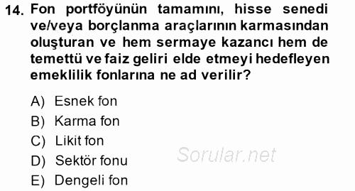 Hayat Sigortaları Ve Bireysel Emeklilik Sistemi 2013 - 2014 Dönem Sonu Sınavı 14.Soru
