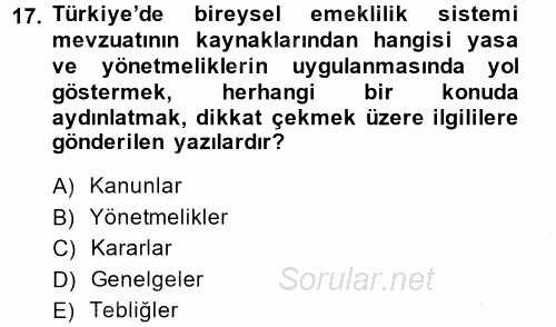 Hayat Sigortaları Ve Bireysel Emeklilik Sistemi 2013 - 2014 Dönem Sonu Sınavı 17.Soru