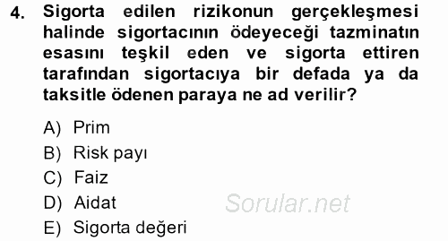 Hayat Sigortaları Ve Bireysel Emeklilik Sistemi 2013 - 2014 Dönem Sonu Sınavı 4.Soru