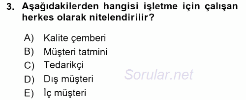 Konaklama Hizmetlerinde Kalite Yönetimi 2017 - 2018 Dönem Sonu Sınavı 3.Soru