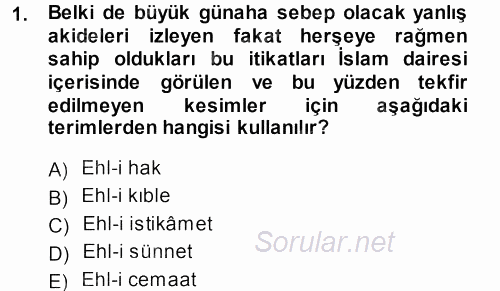 İslam Mezhepleri Tarihi 2014 - 2015 Dönem Sonu Sınavı 1.Soru