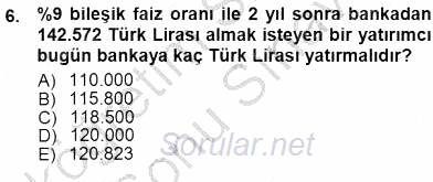 Finansal Ekonomi 2012 - 2013 Dönem Sonu Sınavı 6.Soru