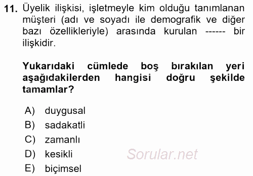 Müşteri İlişkileri Yönetimi 2017 - 2018 Ara Sınavı 11.Soru