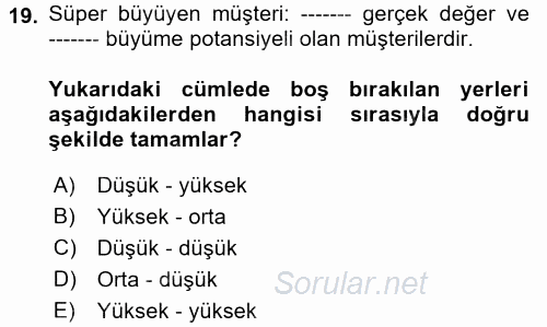 Müşteri İlişkileri Yönetimi 2017 - 2018 Ara Sınavı 19.Soru
