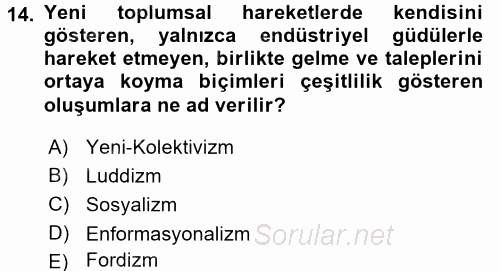 Yeni Teknolojiler ve Çalışma Hayatı 2017 - 2018 3 Ders Sınavı 14.Soru