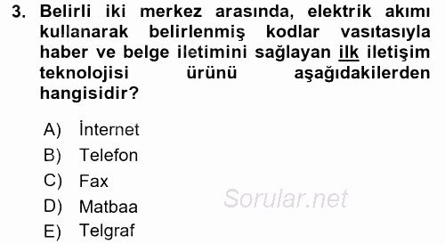 Yeni Teknolojiler ve Çalışma Hayatı 2017 - 2018 3 Ders Sınavı 3.Soru