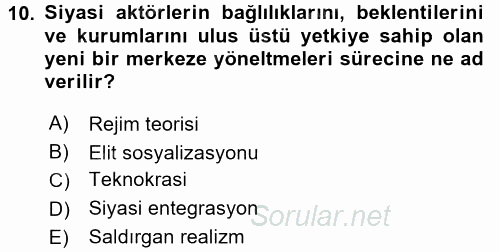 Uluslararası İlişkiler Kuramları 2 2015 - 2016 Ara Sınavı 10.Soru