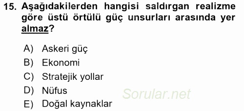 Uluslararası İlişkiler Kuramları 2 2015 - 2016 Ara Sınavı 15.Soru