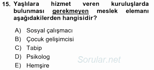 Sosyal Hizmet Kuruluşları 2015 - 2016 Ara Sınavı 15.Soru