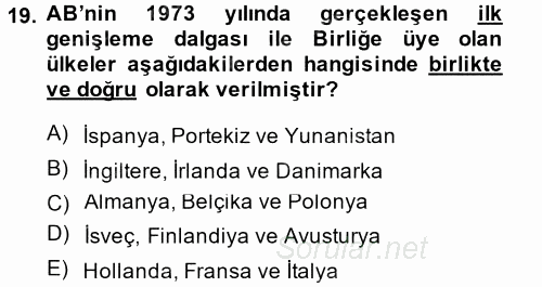 Avrupa Birliği ve Türkiye İlişkileri 2014 - 2015 Tek Ders Sınavı 19.Soru