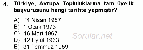 Avrupa Birliği ve Türkiye İlişkileri 2014 - 2015 Tek Ders Sınavı 4.Soru