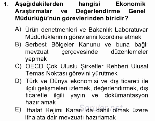 Dış Ticaretle İlgili Kurumlar ve Kuruluşlar 2013 - 2014 Ara Sınavı 1.Soru