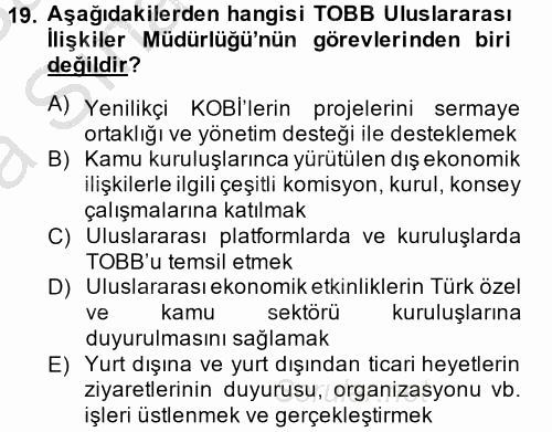 Dış Ticaretle İlgili Kurumlar ve Kuruluşlar 2013 - 2014 Ara Sınavı 19.Soru