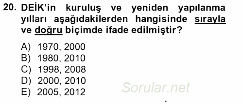 Dış Ticaretle İlgili Kurumlar ve Kuruluşlar 2013 - 2014 Ara Sınavı 20.Soru