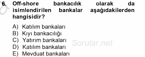 Dış Ticaretle İlgili Kurumlar ve Kuruluşlar 2013 - 2014 Ara Sınavı 6.Soru