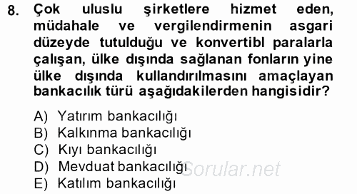 Dış Ticaretle İlgili Kurumlar ve Kuruluşlar 2013 - 2014 Ara Sınavı 8.Soru