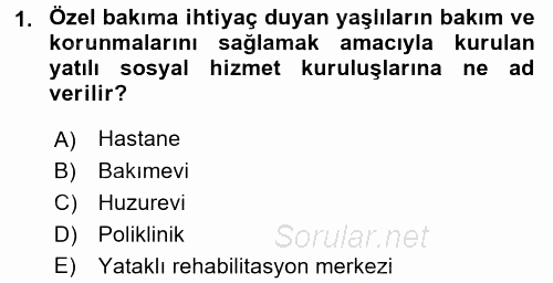Psiko-Sosyal Rehabilitasyon 2016 - 2017 Dönem Sonu Sınavı 1.Soru