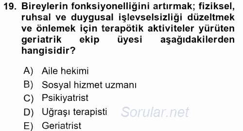 Psiko-Sosyal Rehabilitasyon 2016 - 2017 Dönem Sonu Sınavı 19.Soru