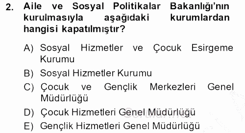 Sosyal Hizmet Mevzuatı 2013 - 2014 Dönem Sonu Sınavı 2.Soru