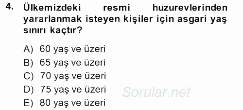 Sosyal Hizmet Mevzuatı 2013 - 2014 Dönem Sonu Sınavı 4.Soru